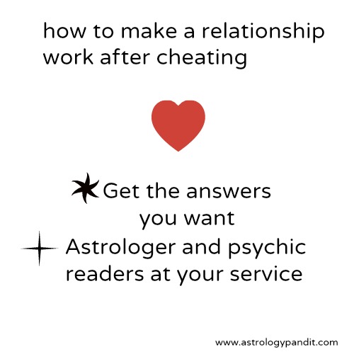 how to make a relationship work after cheating