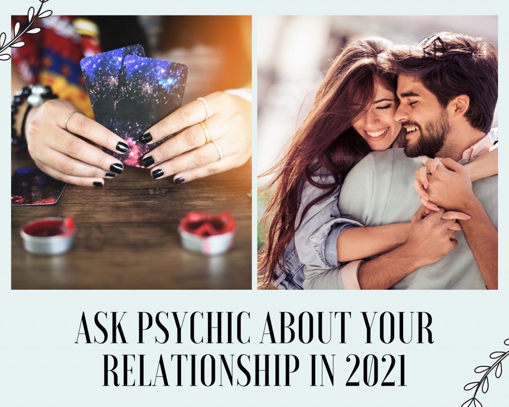 ask psychic about your relationship in 2021