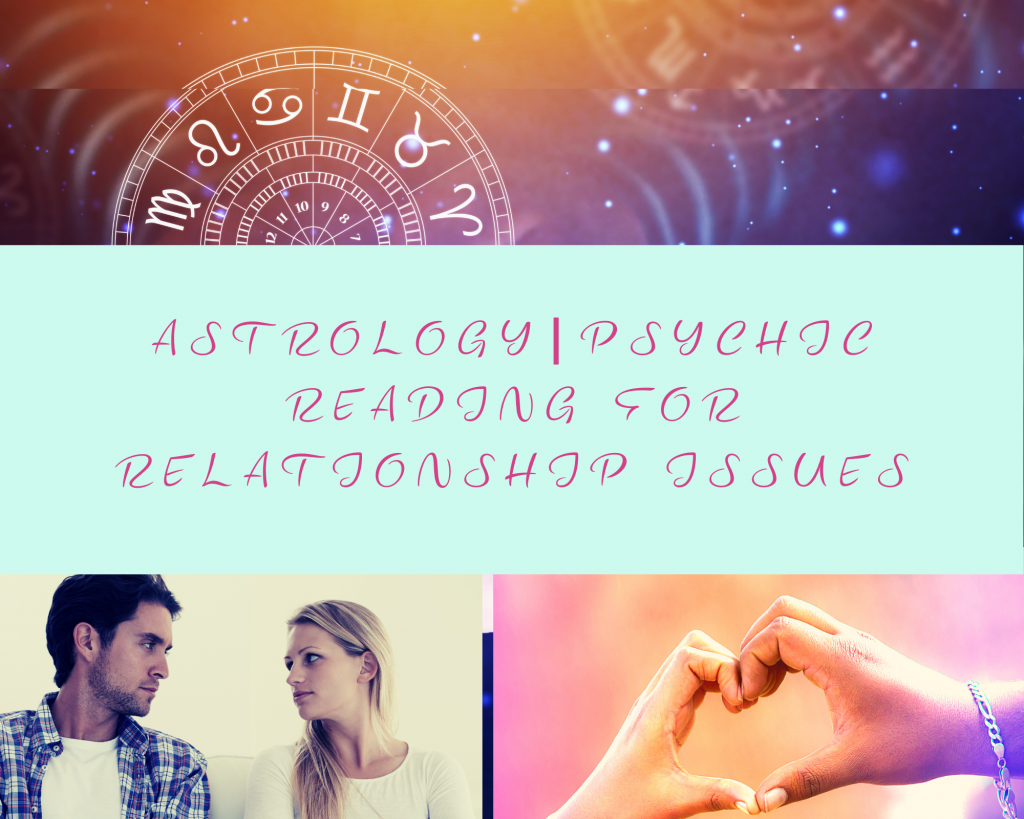 astrology psychic reading for relationship issues