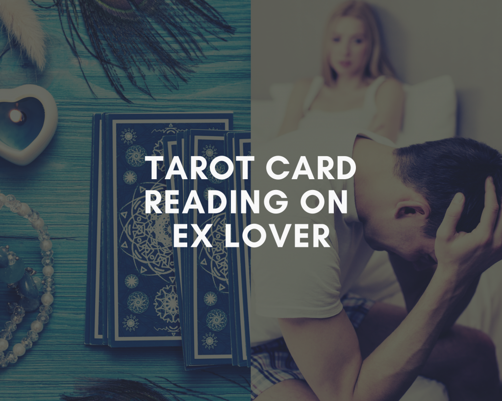 tarot card reading on ex lover