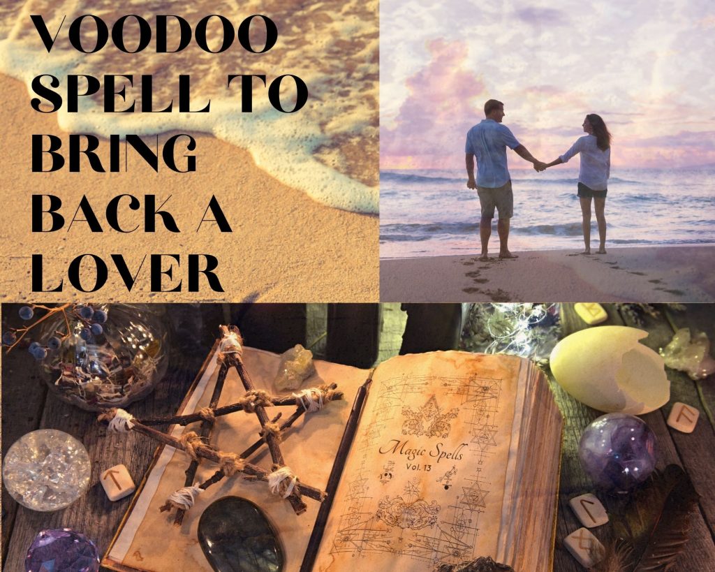 voodoo spell to bring back a lover