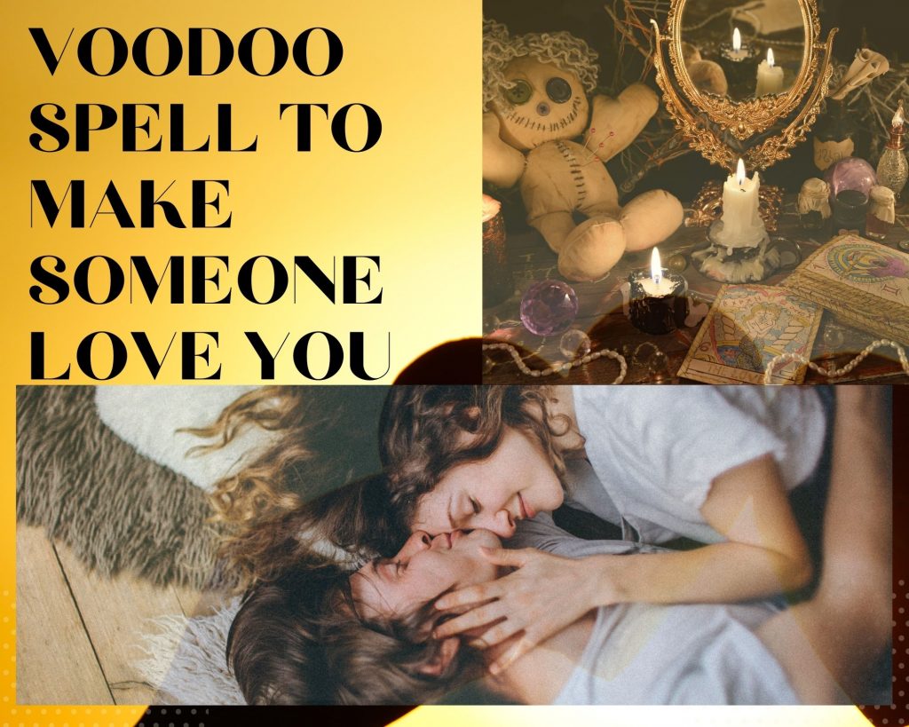 voodoo spell to make someone love you
