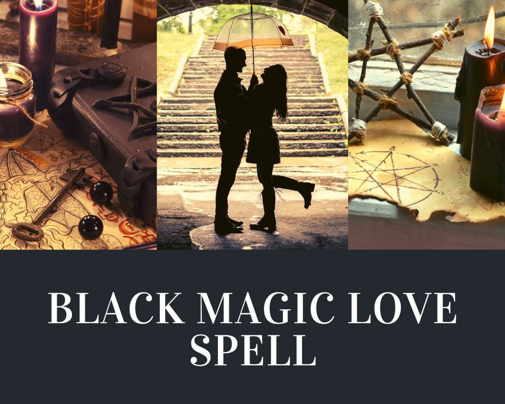 black magic love spell