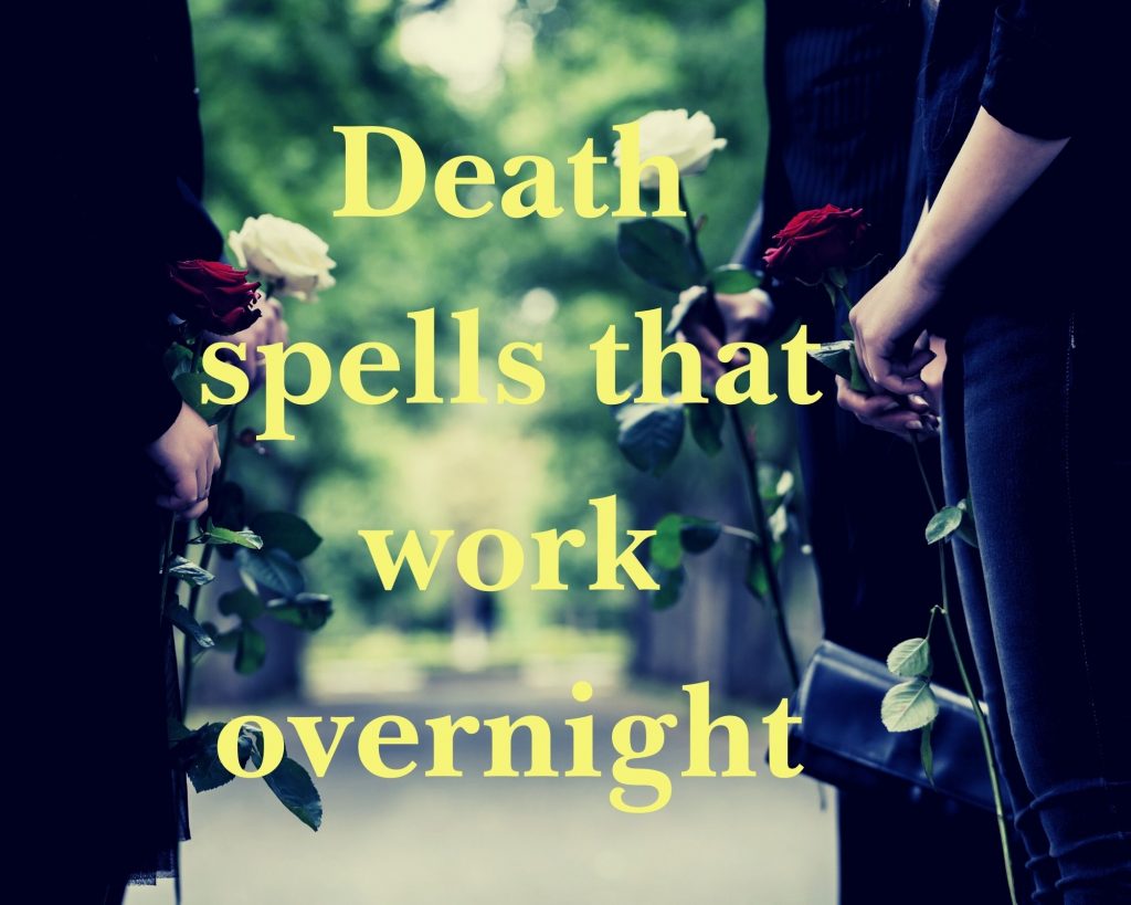 death spells that work overnight