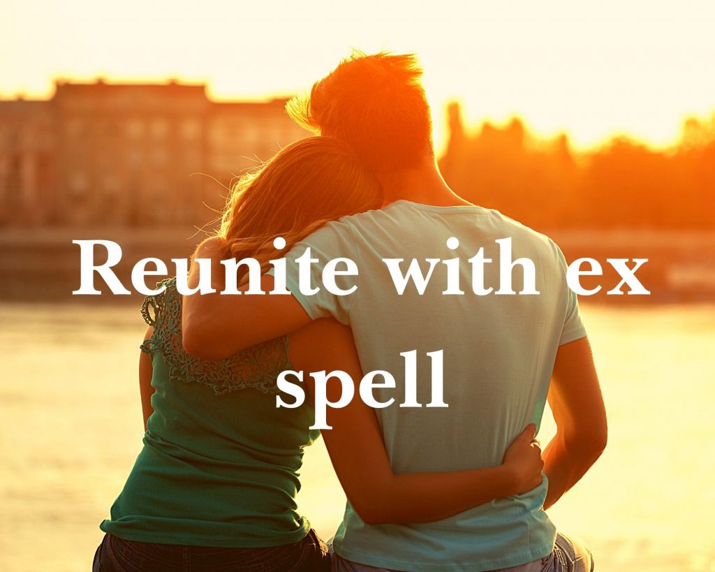 Reunite with ex spell