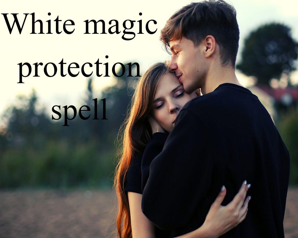 white magic protection spell