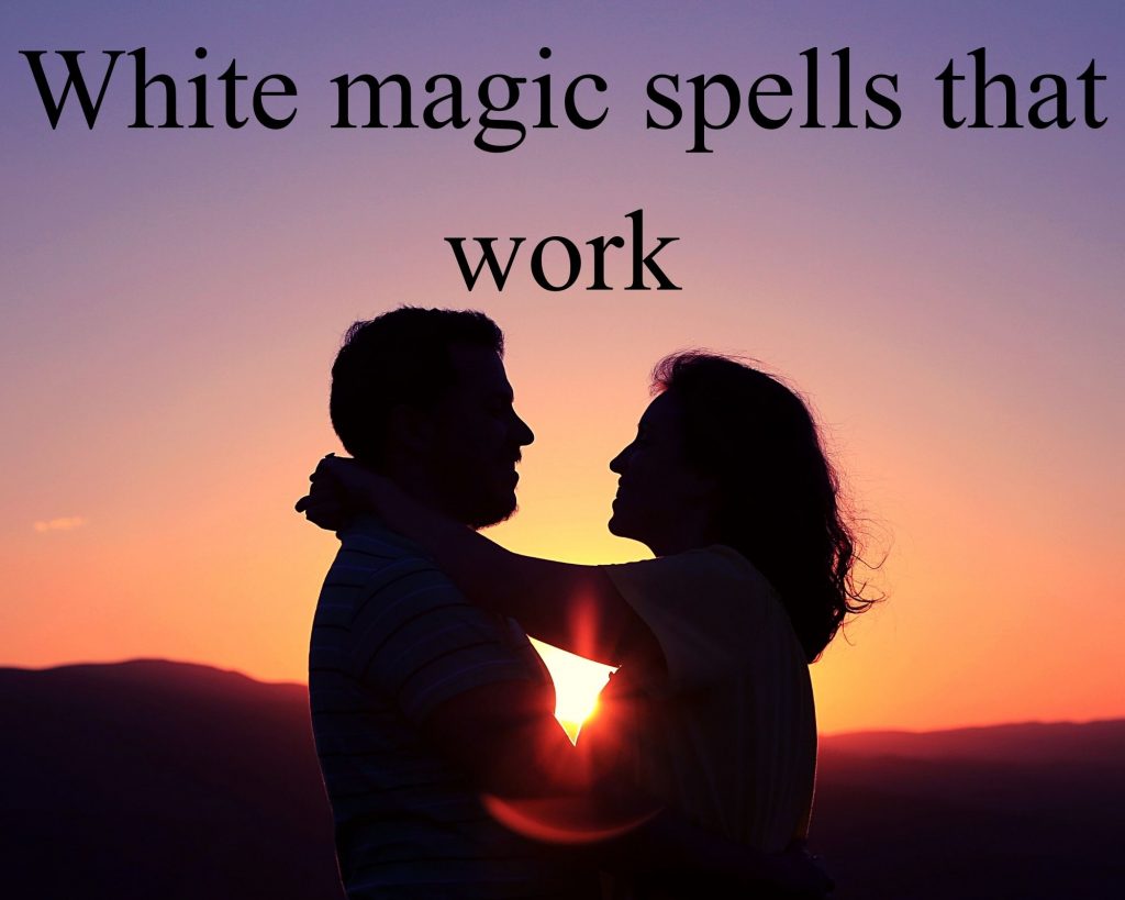 white magic spells that work