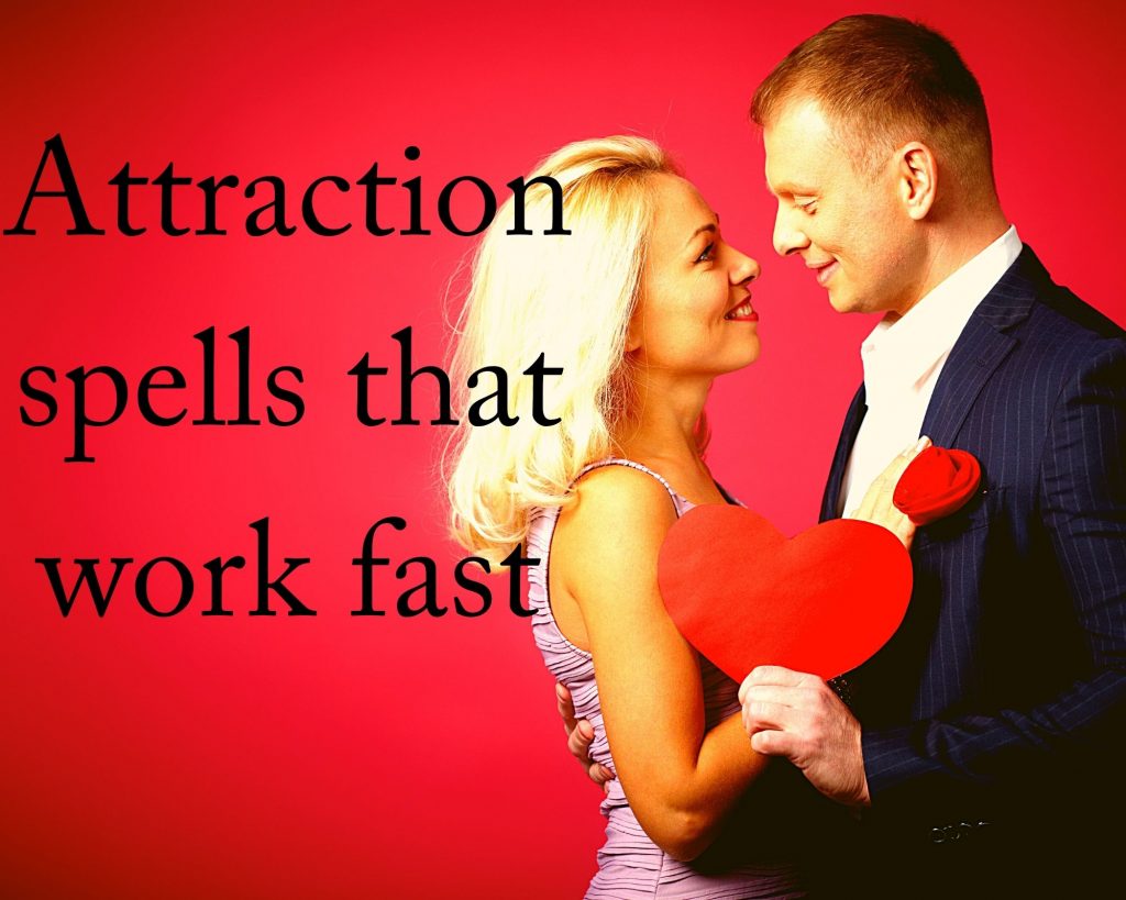 attraction spells that work fast