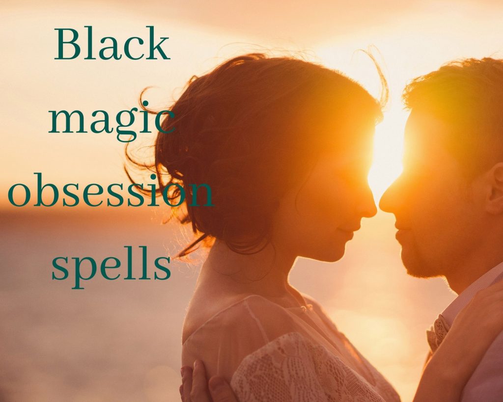 black magic obsession spells