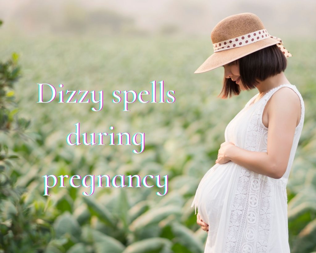 dizzy spells during pregnancy