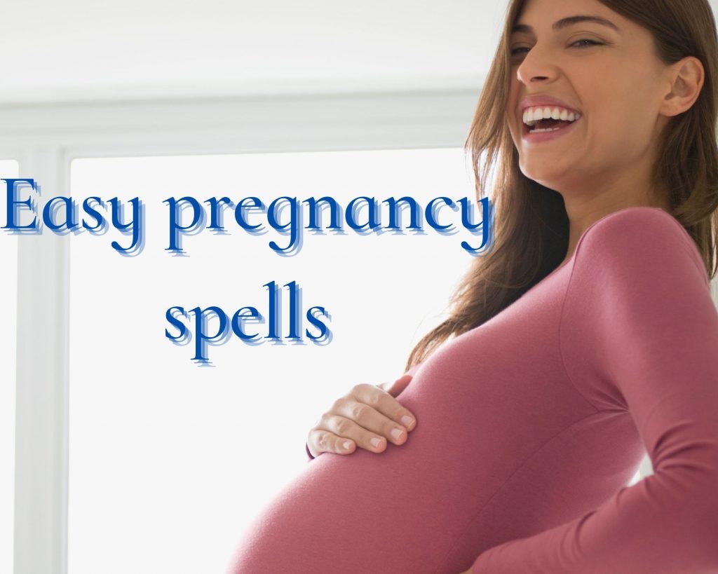 easy pregnancy spells
