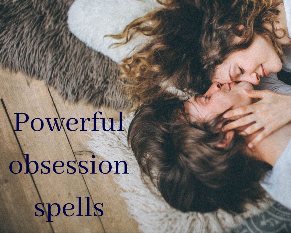 powerful obsession spells