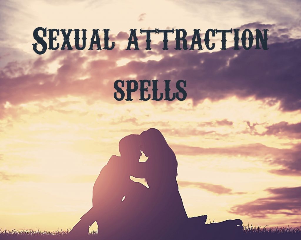sexual attraction spells