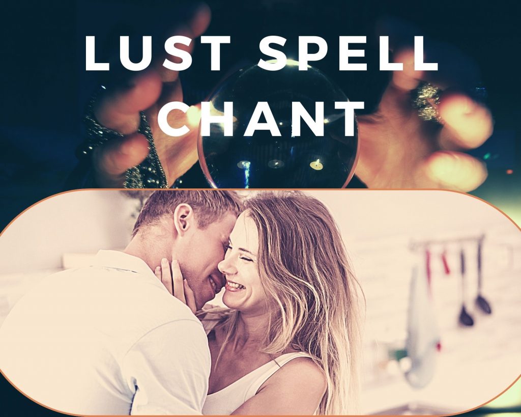 lust spell chant