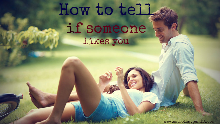 How to tell if someone likes you